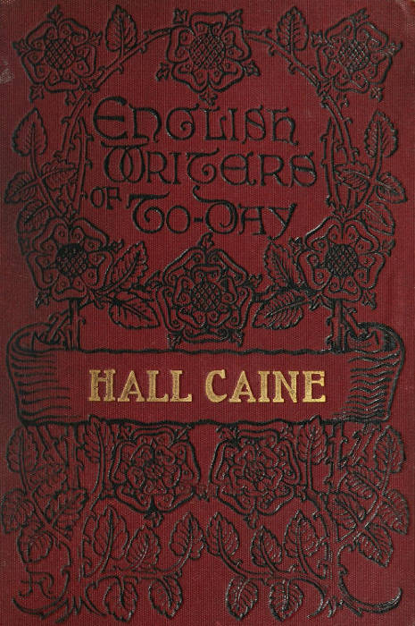 Hall Caine, the Man and the Novelist